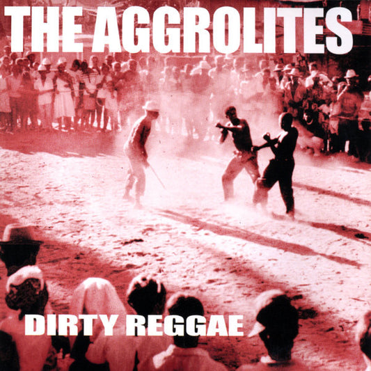 The Aggrolites : Dirty Reggae (CD, Album, RE)