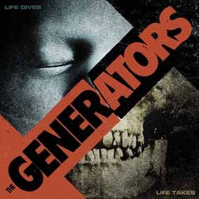 The Generators : Life Gives ... Life Takes (LP, Album)