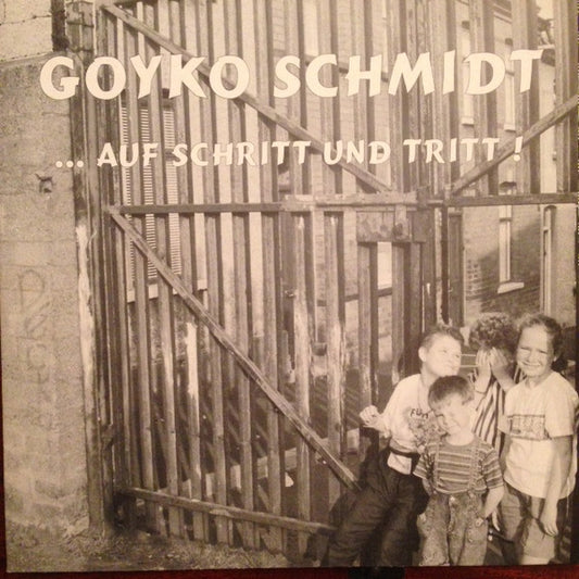 Goyko Schmidt : ...Auf Schritt Und Tritt! (10", Ltd)