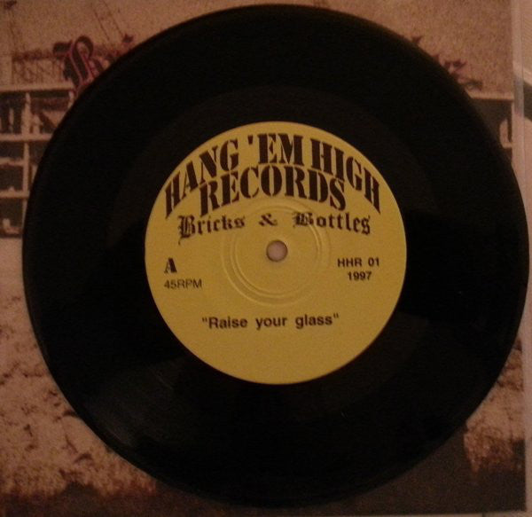 Bricks & Bottles : Raise Your Glass / Safe? (7")
