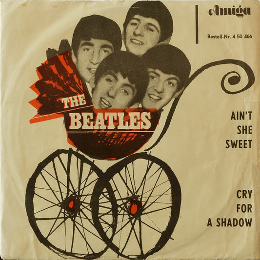 The Beatles : Ain't She Sweet / Cry For A Shadow (7", Single, Mono)