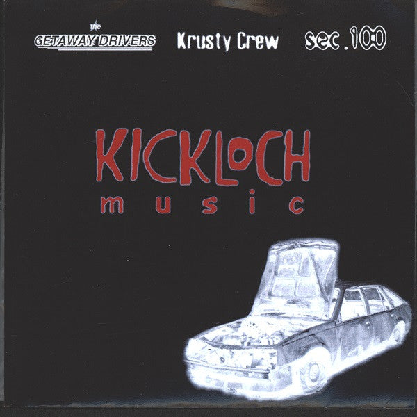 Krusty Crew / The Getaway Drivers / Sec. 100 : Kickloch Music (7", EP, Red)