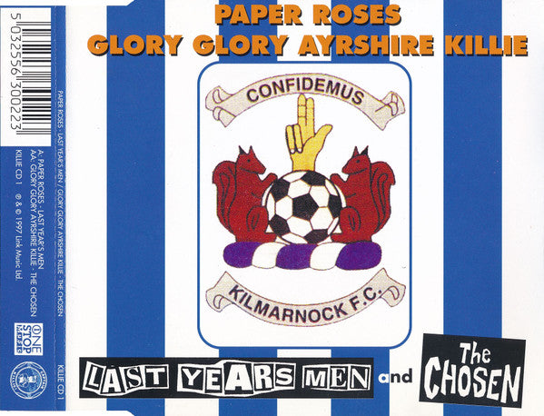 Last Year's Men (2) / The Chosen (2) : Paper Roses / Glory Glory Ayrshire Killie (CD, Single)