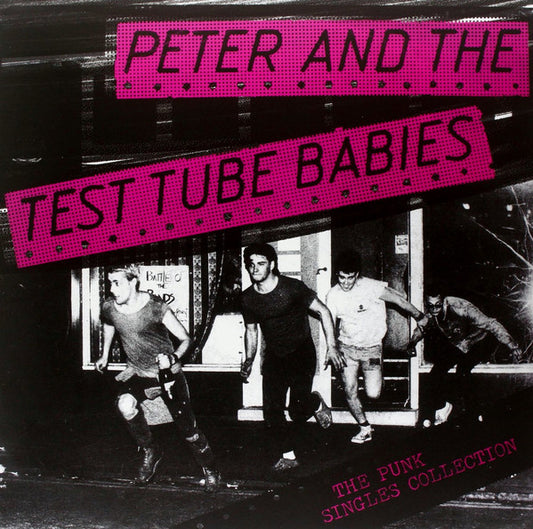 Peter And The Test Tube Babies : The Punk Singles Collection (LP, Comp, RE)