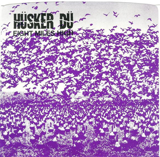Hüsker Dü : Eight Miles High (7", RP)