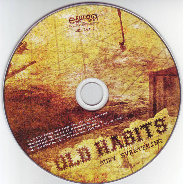 Old Habits : Bury Everything (CD, Album)