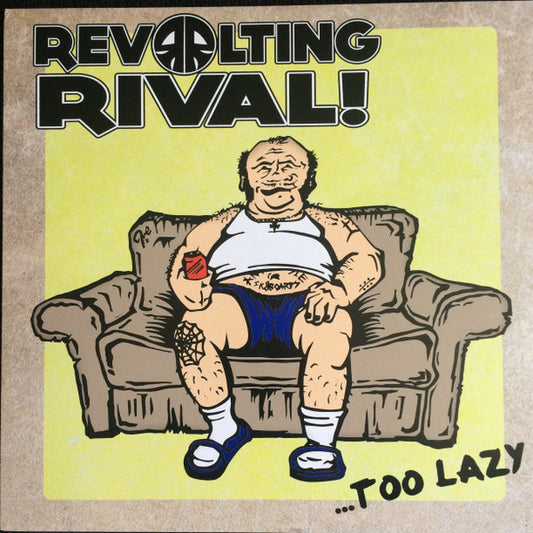 Revolting Rival : ... Too Lazy (LP, Album)