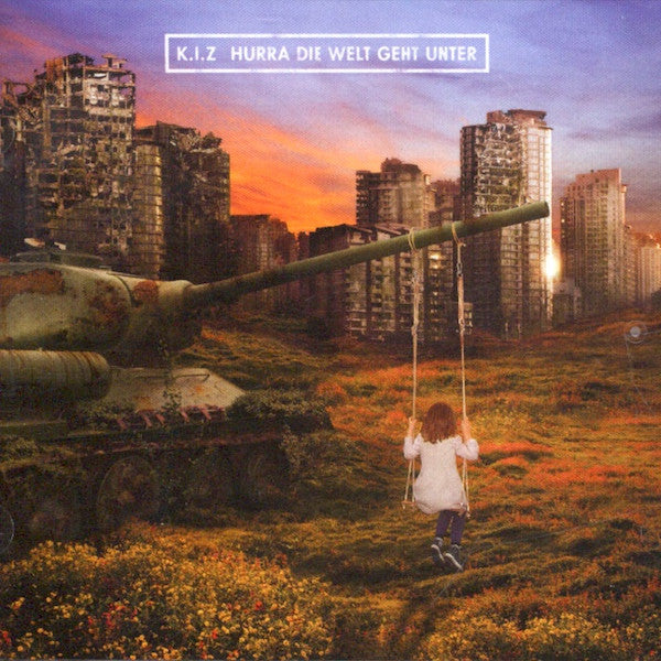 K.I.Z* : Hurra Die Welt Geht Unter (CD, Album)