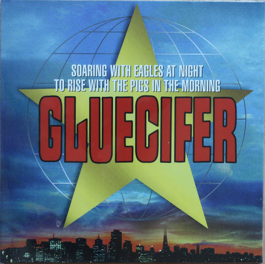 Gluecifer : Soaring With Eagles At Night To Rise With The Pigs In The Morning (LP, Album, RE)
