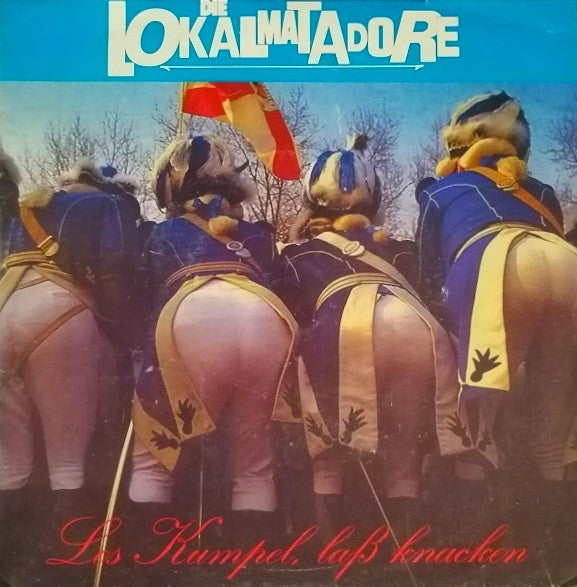 Die Lokalmatadore : Los Kumpel Laß Knacken (7")