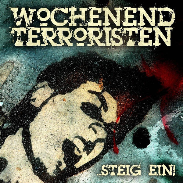 Wochenendterroristen : Steig Ein!  (CD, Album)