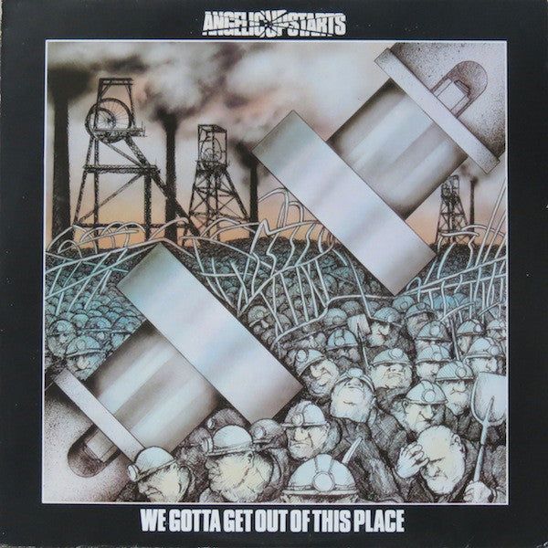 Angelic Upstarts : We Gotta Get Out Of This Place (LP, Album)