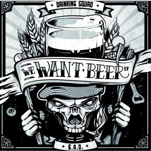 Drinking Squad / $.A.D.* : We Want Beer (7", Single, Ltd)