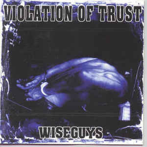 Violation Of Trust : Wiseguys (LP, Album, RE)