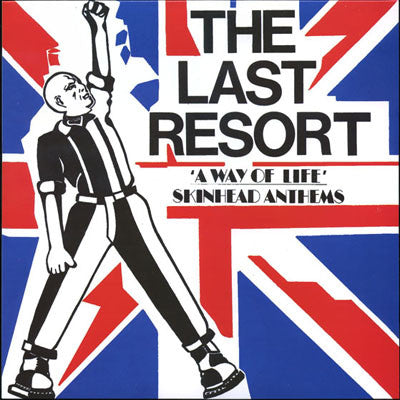 The Last Resort : A Way Of Life - Skinhead Anthems (LP, Album, RE)