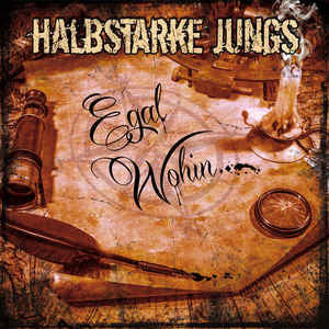 Halbstarke Jungs : Egal Wohin... (LP, Album, Num, Gre)