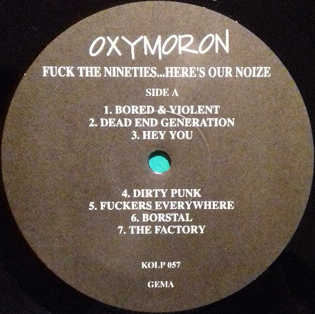 Oxymoron : Fuck The Nineties... Here's Our Noize (LP, Album, RE)