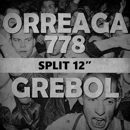 Orreaga 778 / Grebol : Split 12" (12", Ltd)