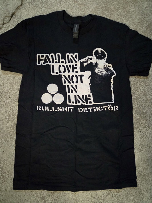 Bullshit Detector - Fall in Love Not in Line - T-Shirt (S-XL)