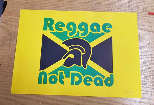 Reggae Not Dead - Siebdruck Poster / Kunstdruck 35cm x 50cm (lim.10)