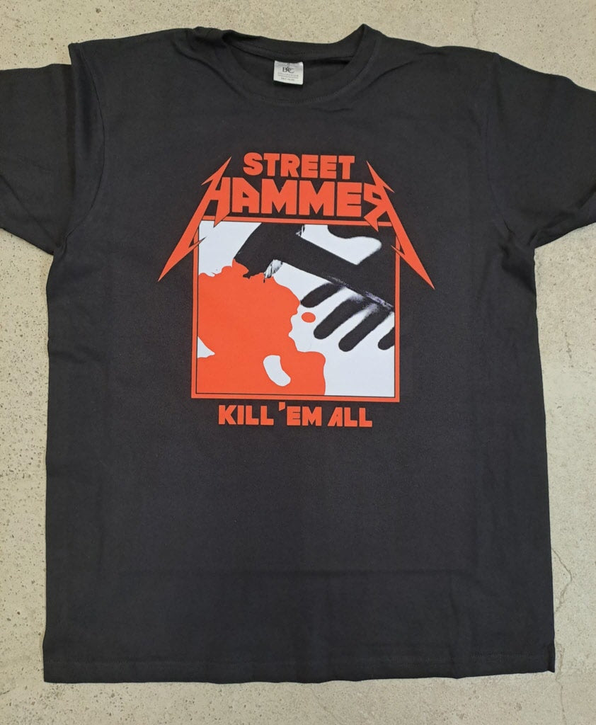 Street Hammer - Kill Em All T-Shirt (XS-5XL, black)