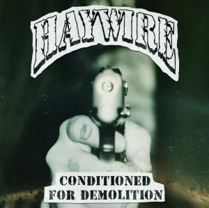 Haywire - Conditioned for Demolition LP (black)