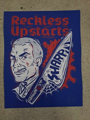 Reckless Upstarts - Siebdruck Poster / Kunstdruck 35cm x 50cm (lim.6)