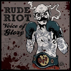Rude Riot ‎- Voice Of Glory CD (Digipack / Mang Little Mut Records / 2012)
