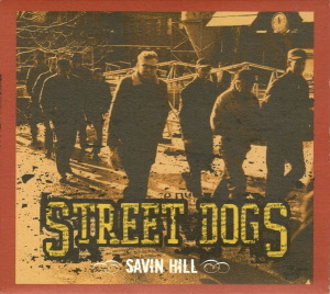 Street Dogs - Savin Hill CD (Digi, Crosscheck Records / 2003)